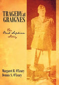 Tragedy at Graignes: The Bud Sophian Story - Hardcover