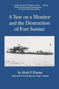 Year on a Monitor and the Destruction of Fort Sumter - Paperback