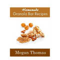 Homemade Granola Bar Recipes - Paperback