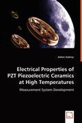 Electrical Properties of PZT Piezoelectric Ceramics at High Temperatures - Paperback