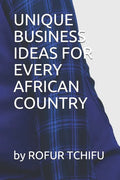Unique Business Ideas for Every African Country - Paperback