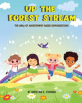 Up The Forest Stream: The ABCs of Achievement-Based Conversations - Paperback
