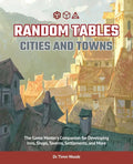 Random Tables: Cities and Towns: The Game Master's Companion for Developing Inns, Shops, Taverns, Settlements, and More - Paperback