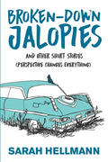 Broken-Down Jalopies and Other Short Stories: Perspective Changes Everything - Paperback