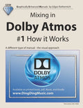 Mixing in Dolby Atmos - #1 How it Works: A different type of manual - the visual approach - Paperback