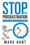 Stop the Procrastination: The Self-Improvement Doctrine - Paperback