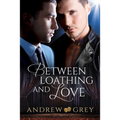 Between Loathing and Love - Paperback