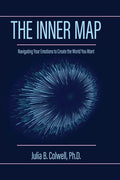 The Inner Map: Navigating Your Emotions to Create the World You Want - Paperback