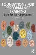 Foundations for Performance Training: Skills for the Actor-Dancer - Paperback