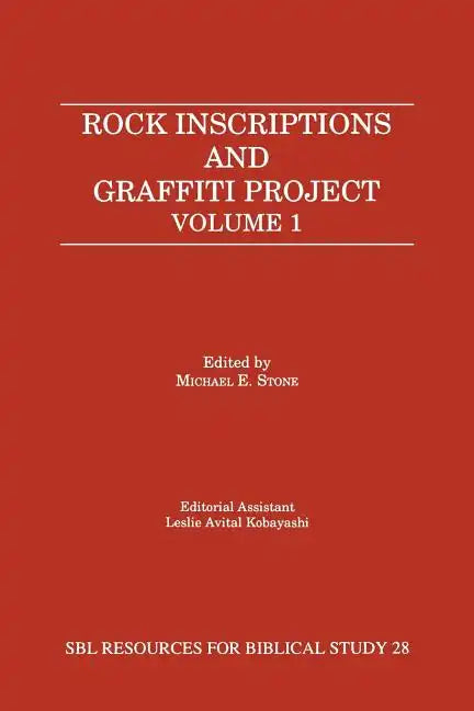 Rock Inscriptions and Graffiti Project: Catalog of Inscriptions, Volume 1: Inscriptions 1-3000 - Paperback