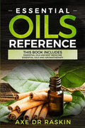 Essential Oils Reference: This Book includes: Essential Oils Ancient Medicine + Essential Oils and Aromatherapy - Guide for Beginners for Healin - Paperback