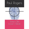 Some Old Lover's Ghost - Paperback