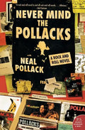 Never Mind the Pollacks: A Rock and Roll Novel - Paperback