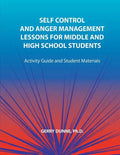 Self Control and Anger Management Lessons for Middle and High School Students - Paperback