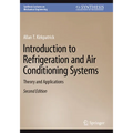 Introduction to Refrigeration and Air Conditioning Systems: Theory and Applications - Paperback