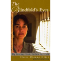 The Blindfold's Eyes: My Journey from Torture to Truth - Paperback