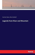 Legends from River and Mountain - Paperback