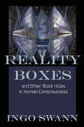 Reality Boxes: And Other Black Holes in Human Consciousness - Paperback