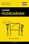 Learn Hungarian - Quick / Easy / Efficient: 2000 Key Vocabularies - Paperback