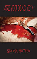 Are You Dead Yet? - Paperback