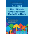 The Ultimate Small Business Marketing Book - Paperback