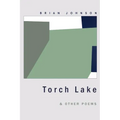 Torch Lake & Other Poems - Paperback