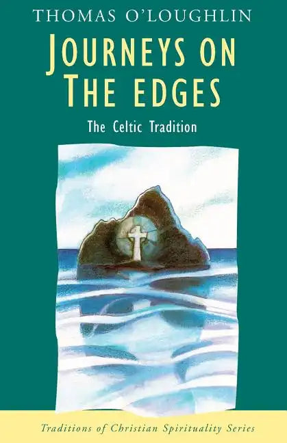 Journeys on the Edges: The Celtic Tradition - Paperback
