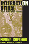 Interaction Ritual: Essays in Face-To-Face Behavior - Paperback