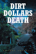 Dirt Dollars Death - Paperback