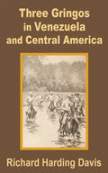 Three Gringos in Venezuela and Central America - Paperback
