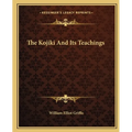 The Kojiki And Its Teachings - Paperback