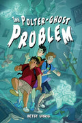 The Polter-Ghost Problem - Hardcover