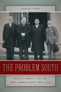 The Problem South: Region, Empire, and the New Liberal State, 1880-1930 - Paperback