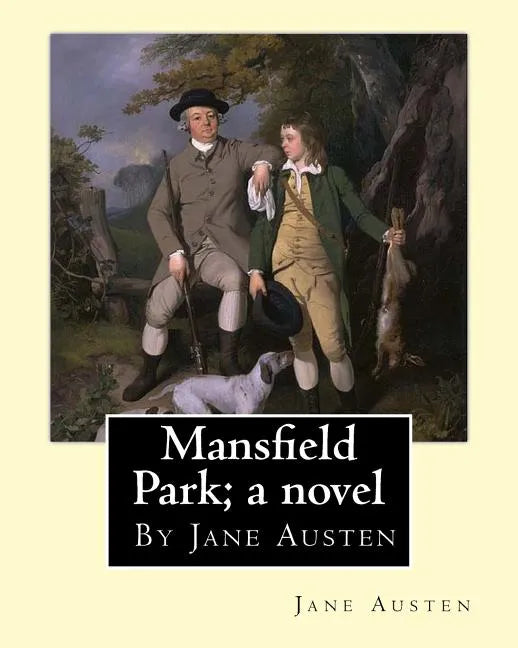 Mansfield Park; a novel, By Jane Austen - Paperback