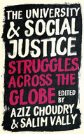 The University and Social Justice: Struggles Across the Globe - Hardcover