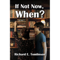 If Not Now, When? - Paperback