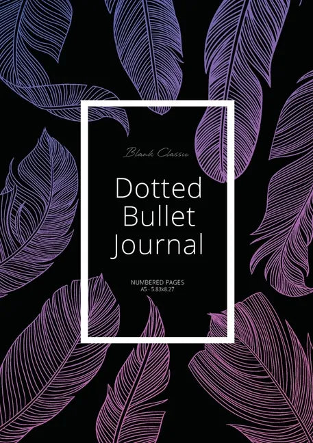 Dotted Bullet Journal: Medium A5 - 5.83X8.27 (Purple Feathers) - Paperback