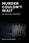 Murder Couldn't Wait: An Amy Bell Mystery - Paperback