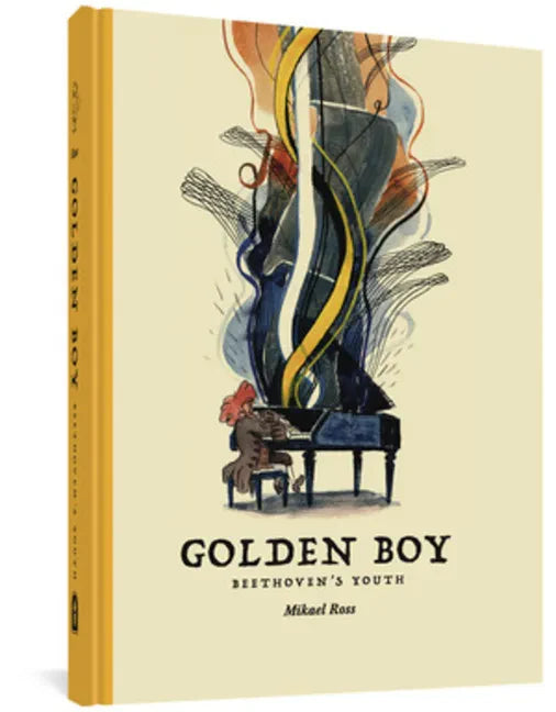 Golden Boy: Beethoven's Youth - Hardcover