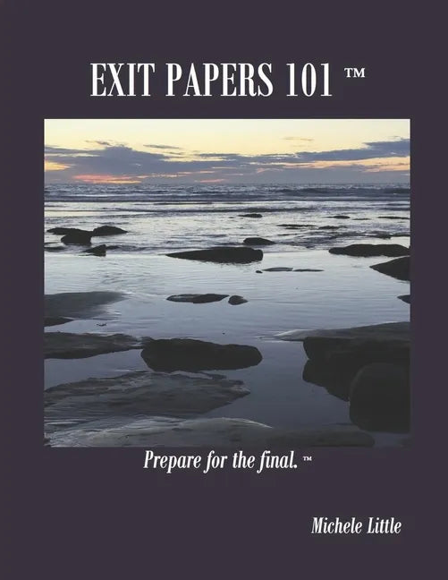 Exit Papers 101: Prepare for the final(TM) - Paperback