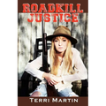 Roadkill Justice: Featuring Yooper Woodswoman Nettie Bramble - Paperback
