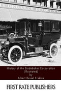 History of the Studebaker Corporation (Illustrated) - Paperback