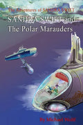 SANDRA SWIFT and the Polar Marauders - Paperback