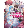 I'm the Evil Lord of an Intergalactic Empire! (Light Novel) Vol. 5 - Paperback