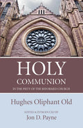 Holy Communion in the Piety of the Reformed Church - Hardcover