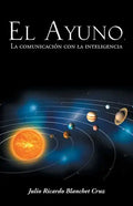 El Ayuno, La Comunicacion Con La Inteligencia - Paperback