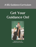 Get Your Guidance On: A SEL Guidance Curriculum - Paperback