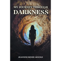 My Journey Through Darkness - Paperback