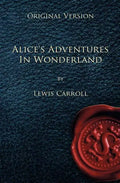 Alice's Adventures in Wonderland - Original Version - Paperback