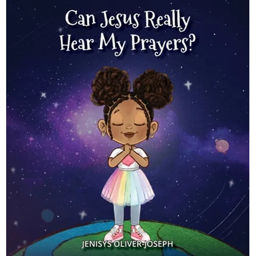 Can Jesus Really Hear My Prayers? - Hardcover